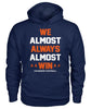 Image of Los Angeles Chargers - We almost always almost win T-shirt
