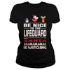 Image of Be Nice To The Lifeguard Santa Is Watching Christmas