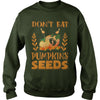 Image of Dont Eat Pumpkin Seeds - Maternity Pregnancy Halloween Shirt