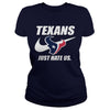 Image of Texans Just Hate Us T-shirt, Texans Just Hate Us Hoodies