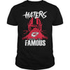 Image of Chiefs Haters Make us Famous Tshirt