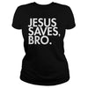 Image of JESUS SAVES, BRO