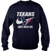 Image of Texans Just Hate Us T-shirt, Texans Just Hate Us Hoodies