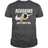 Image of Redskins Just Hate Us T-shirt, Redskins Just Hate Us Hoodies