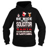 Image of Be Nice To The Solicitor Santa Is Watching Christmas
