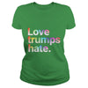 Image of Colorful Love Trumps Hate T Shirt Anti-Trump Sanders