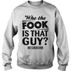 Image of Who the FOOK IS THAT GUY MC GREGOR