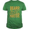 Image of Beard shirt Beard Lives Matter Save Them Don't Shave Them T Shirt