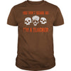 Image of YOU DON'T SCARE ME I'M A TEACHER FUNNY HALLOWEEN TSHIRT