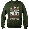 Image of Be Nice To The Pilot Santa Is Watching Christmas