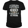 Image of VETERAN MOM T SHIRT I GAVE BIRTH TO MINE