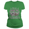 Image of Iam All About The Raiders TShirt