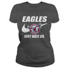 Image of Eagles Just Hate Us T-shirt, Eagles Just Hate Us Hoodies