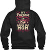 Image of My purpose in life calls me Mom Shirt