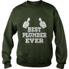 Image of Best Plumber Ever Funny Shirt For Plumber