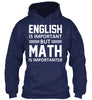 Image of English is important but math is T-shirt