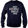 Image of Best Asshole Uncle Ever Shirt