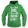 Image of I'm a Girl Yes I Go Hunting Can't Borrow My Bow T-Shirt