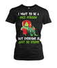 Image of Special The Grinch I want to be a nice person Limited Edition T-shirts