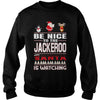 Image of Be Nice To The Jackeroo Santa Is Watching Christmas