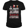 Image of Be Nice To The Jillaroo Santa Is Watching Christmas