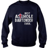 Image of BEST ASSHOLE BARTENDER EVER