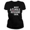 Image of Best Asshole Husband Ever Shirt