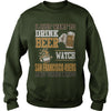 Image of I Just Want To Drink Beer And Watch 49ERS TShirt