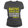Image of Cybercatshirt Columbus Day 1492 Shirt Native American Discovery