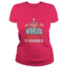 Image of Its Not Easy Being the Worlds Greatest Plumber TShirt