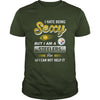Image of NFL-STEELERS 105 I HATE BEING SEXY