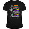 Image of I'LL SUPPORT LGBT HERE OR THERE I WILL SUPPORT LGBT EVERYWHERE