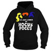 Image of IT'S JUST A BUNCH OF HOCUS POCUST SHIRT HALLOWEEN