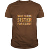 Image of FrontWILL TRADE SISTER FOR CANDY TSHIRT