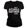 Image of BEST ASSHOLE BARTENDER EVER