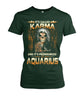 Image of It's called "Karma" and It's pronounced "Aquarious" limited edition T-shirts