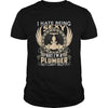 Image of I Hate Being Sexy But Im A Plumber T Shirt