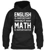 Image of English is important but math is T-shirt