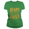 Image of Beard shirt Beard Lives Matter Save Them Don't Shave Them T Shirt