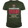 Image of Iam A 49ERS Mom TShirt
