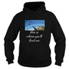 Image of Duck Hunting This is where you'll find me Shirt