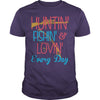 Image of Hunting Fishing Loving Every Day T-Shirt