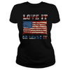 Image of USA Love It Or Leave It Patriotic T Shirt