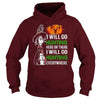 Image of I WILL GO HUNTING HERE OR THERE I WILL GO HUNTING EVERYWHERE