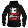 Image of Daddy's Hunting Buddy Funny Shirts