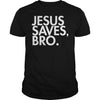 Image of JESUS SAVES, BRO