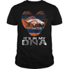 Image of Broncos Its In My DNA Tshirt