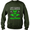 Image of I Dont Celebrate Halloween I Am Halloween