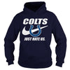 Image of Colts Just Hate Us T-shirt, Colts Just Hate Us Hoodies