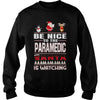 Image of Be Nice To The Paramedic Santa Is Watching Christmas